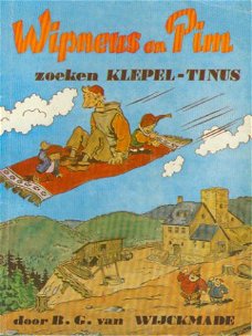 Wijckmade, BG van; Wipneus en Pim zoeken klepel-Tinus