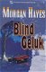 Motgan Hayes Blind geluk - 1 - Thumbnail