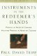 Paul David Tripp; Instruments in the Redeemers Hands - 1 - Thumbnail