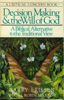 Friesen, Gary; Decision Making and the Will of God - 1