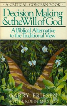 Friesen, Gary; Decision Making and the Will of God