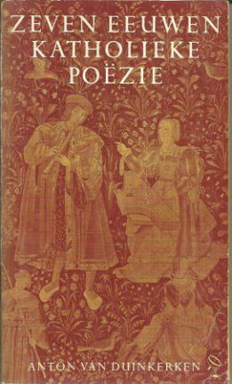 Duinkerken, Anton van - zeven eeuwen Katholieke poezie - Afbeelding 2