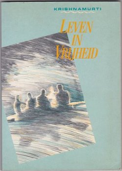 J.Krishnamurti: Leven in vrijheid - 1