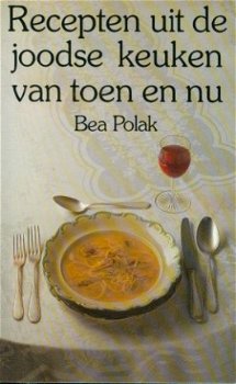 Polak, Bea; Recepten uit de Joodse keuken. - 1