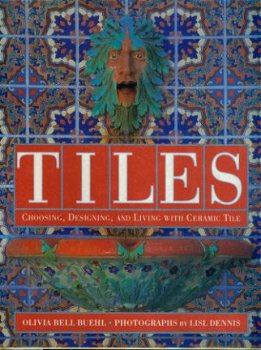 Buehl, Olivia; Tiles. Choosing Designing Living with Ceramic - 1