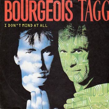Bourgeois Tagg : I don't mind at all (1987) - 1