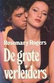 Rosemary Rogers De grote verleiders - 1