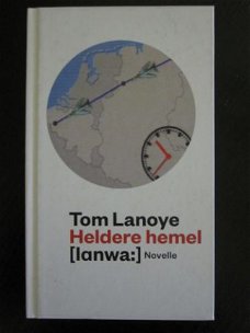 Heldere hemel - Tom Lanoye