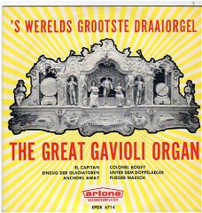 The great Gavioli Organ : 's werelds grootste draaiorgel