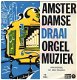 Draaiorgel de Drie Pruiken : Amsterdamse draaiorgel muziek - 1 - Thumbnail