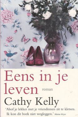EENS IN JE LEVEN - Cathy Kelly - UITVERKOOP