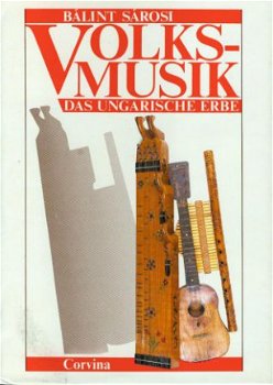 Balint Sarosi; Volksmusik. Das Ungarische Erbe - 1