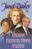 Janet Dailey Vrouw tussen twee vuren - 1