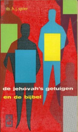 Spier, H.J. - De Jehova's getuigen en de bijbel - nr. 1