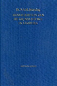 Messing, FAM; Geschiedenis van de mijnsluiting in Limburg - 1