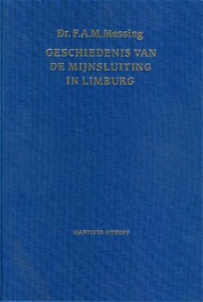 Messing, FAM; Geschiedenis van de mijnsluiting in Limburg