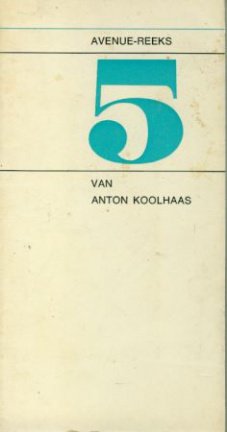 Koolhaas, Anton; Vijf