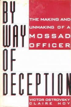 By Way of Deception -The making/unmaking of a MOSSAD OFFICER - 1