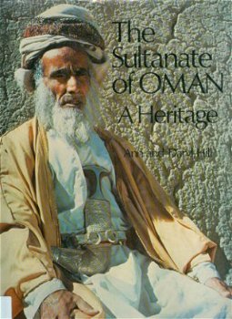 Ann Daryl Hill; The Sultanate of Oman; A Heritage - 1