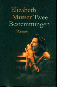 Musser, Elizabeth; Twee bestemmingen - 1