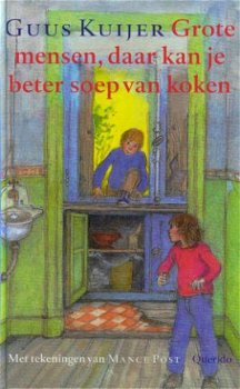 Kuijer, Guus; Grote mensen, daar kan je beter soep van koken - 1