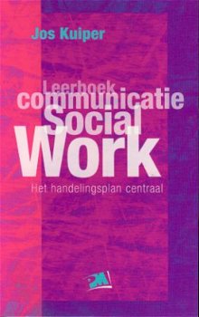 Kuiper, Jos; Leerboek Communicatie Social Work - 1