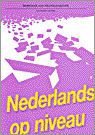 Nederlands op niveau v. mlo/mno/mao/mhs - nr. 1