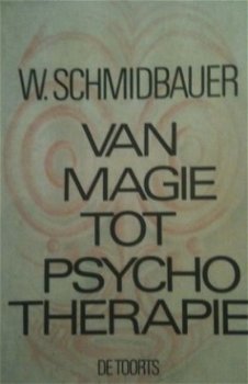 Van magie tot psychotherapie, W.Schmidbaur, - 1