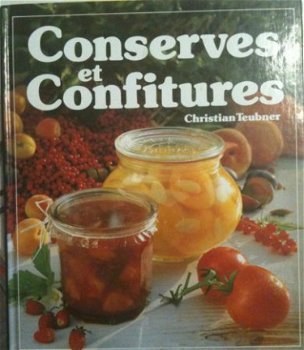 Conserves et confitures, Christian Teubner, France Loisirs, - 1