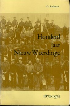 Luinstra, G ; Honderd jaar Nieuw Weerdinge. 1872 - 1972