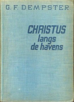 Dempster, GF ; Christus langs de havens - 1