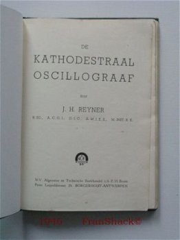 [1946~] De kathodestraal oscillograaf, Reyner, Brans - 2