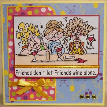 Humorkaart 16: Friends don't let friends wine alone... - 1