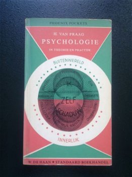 Psychologie in theorie en practijk - H. van Praag - 1