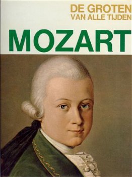 De groten van alle tijden: Mozart - 1