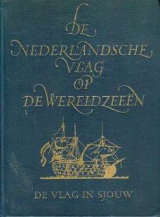 Mollema, JC ; Nederlandsche Vlag op de Wereldzeeen