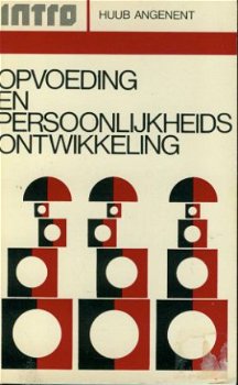 Angenent, Huub ; Opvoeding en persoonlijkheidsontwikkeling - 1