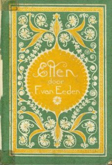Eeden, Frederik van ; Ellen