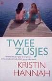 Kristin Hannah Twee zusjes - 1