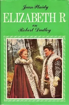 ELIZABETH R EN ROBERT DUDLEY - Jean Plaidy (4) (Victoria Holt)