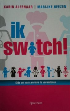 Ik switch, Karin Alfenaar, Marijke Heezen