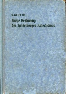 Kolthoff, F ; Kúrze Erklärung des Heidelberger Katechismus
