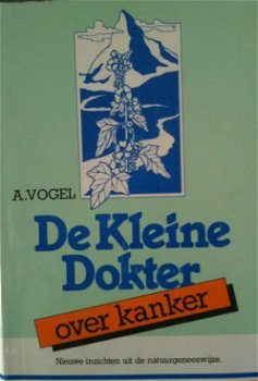 De kleine dokter over kanker, Alfred Vogel, - 1