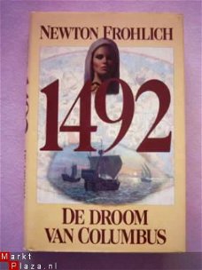 Newton Frohlich - 1492 De droom van Columbus
