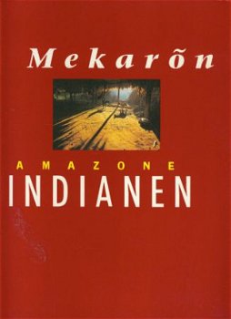 Hoekveld / Pellanders ; Mekaron Amazone Indianen - 1