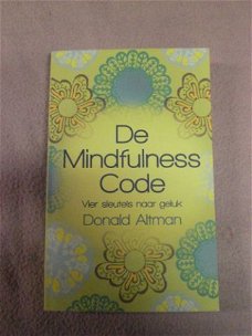 De Mindfulness Code Donald Altman Vier sleutels naar geluk