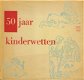 50 jaar Kinderwetten - 1 - Thumbnail