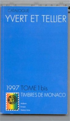 Yvert & Tellier 1997 tome 1bis Monaco, Andorra, Europa, UNO