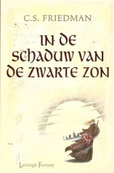 C.S.Friedman - In de schaduw van de zwarte zon - 1