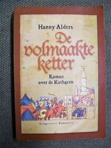 De volmaakte ketter   Roman over de Katharen  Hanny Alders